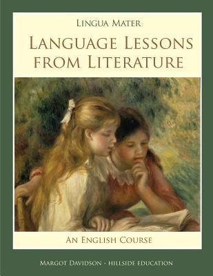 Lingua Mater: Language Lessons from Literature Paperback Hillside Education