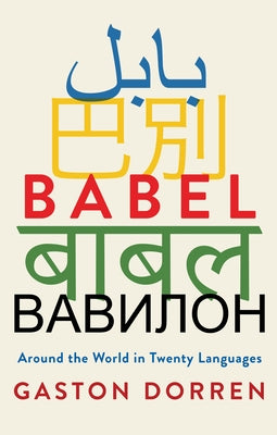 Babel: Around the World in Twenty Languages Grove Press