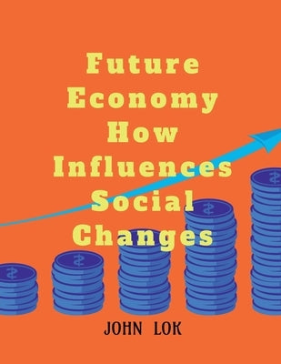 Future Economy How Influences Social Changes Paperback Notion Press