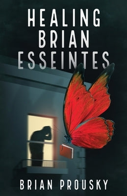 Healing Brian Esseintes Paperback Next Chapter