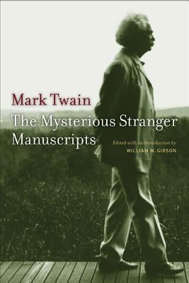 The Mysterious Stranger Manuscripts Paperback University of California Press