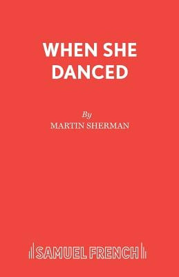When She Danced Paperback Samuel French