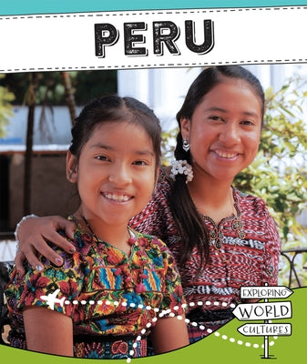 Peru Paperback Cavendish Square Publishing