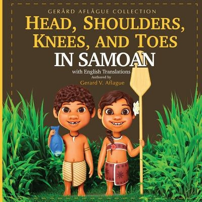 Head, Shoulders, Knees, and Toes in Samoan with English Translations Paperback Createspace Independent Publishing Platform