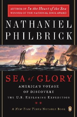 Sea of Glory: America's Voyage of Discovery, the U.S. Exploring Expedition, 1838-1842 Penguin Books