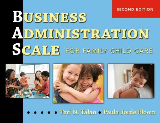 Business Administration Scale for Family Child Care (Bas) Paperback Teachers College Press