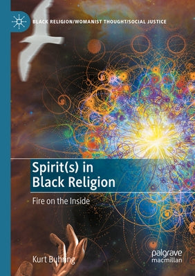 Spirit(s) in Black Religion: Fire on the Inside Paperback Palgrave MacMillan