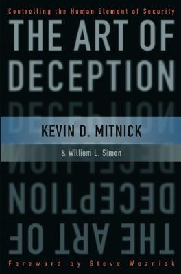 The Art of Deception: Controlling the Human Element of Security Paperback Wiley