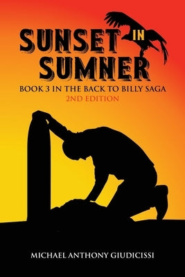 Sunset in Sumner, Book 3 in the Back to Billy Saga Paperback Mankind Productions