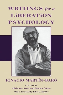 Writings for a Liberation Psychology Paperback Harvard University Press