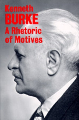 A Rhetoric of Motives Paperback University of California Press