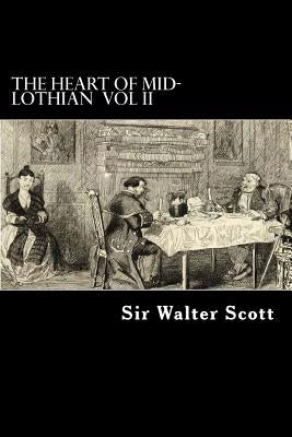 The Heart of Mid-Lothian VOL II Paperback Createspace Independent Publishing Platform
