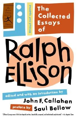 The Collected Essays of Ralph Ellison: Revised and Updated Paperback Modern Library