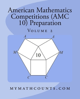 American Mathematics Competitions (AMC 10) Preparation (Volume 2) Paperback Createspace Independent Publishing Platform