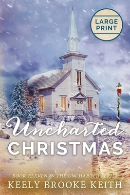 Uncharted Christmas: Large Print Edition Paperback Independently Published