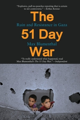 The 51 Day War: Ruin and Resistance in Gaza Paperback Leftword Books