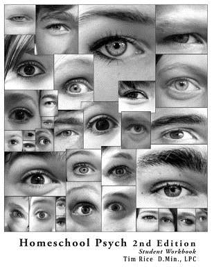Homeschool Psych: Preparing Christian Homeschool Students for Psychology 101: Student Workbook, Quizzes and Answer Key Paperback Rocking R Ventures