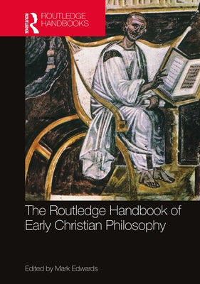 The Routledge Handbook of Early Christian Philosophy Paperback Routledge