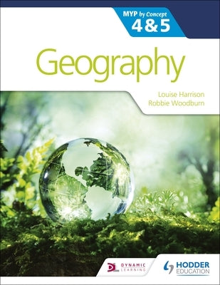 Geography for the Ib Myp 4&5: By Concept Paperback Hodder Education