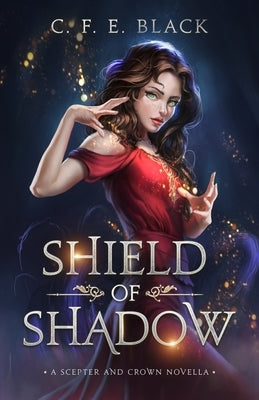 Shield of Shadow: A Scepter and Crown Novella Paperback Hillcity Press