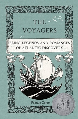 The Voyagers: Being Legends and Romances of Atlantic Discovery Paperback Smidgen Press,