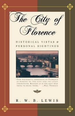 The City of Florence: Historical Vistas and Personal Sightings Paperback Holt McDougal