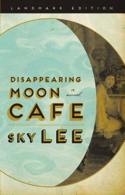 Disappearing Moon Cafe Paperback NeWest Press
