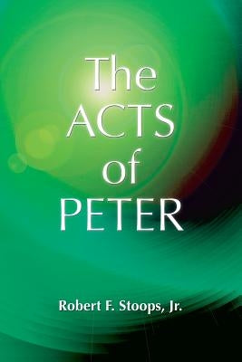 The Acts of Peter Paperback Polebridge Press