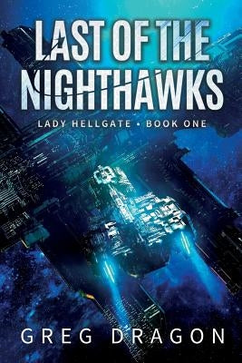 Last of The Nighthawks Paperback Independently Published