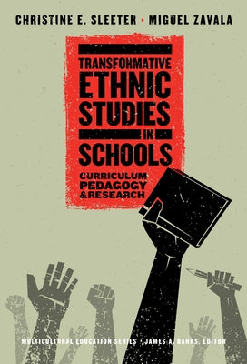 Transformative Ethnic Studies in Schools: Curriculum, Pedagogy, and Research Paperback Teachers College Press