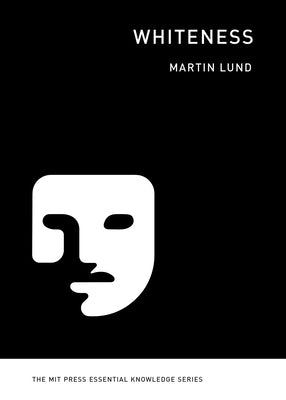 Whiteness Paperback MIT Press