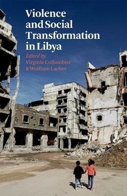 Paperback of "Violence and Social Transformation in Libya" by Oxford University Press, USA, showing the book cover with title and publisher logo.