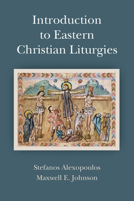 Introduction to Eastern Christian Liturgies Paperback Liturgical Press
