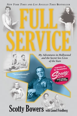 Full Service: My Adventures in Hollywood and the Secret Sex Live of the Stars Paperback Grove Press