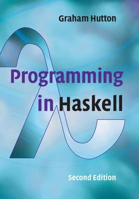 Programming in Haskell Paperback Cambridge University Press