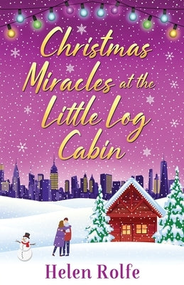 Christmas Miracles at the Little Log Cabin Paperback Boldwood Books Ltd