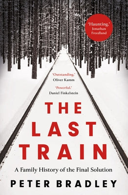 The Last Train: A Family History of the Final Solution Paperback Harpernorth