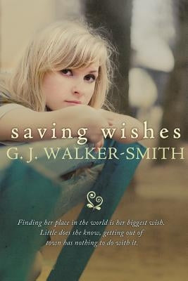 Saving Wishes Paperback G.J. Walker-Smith