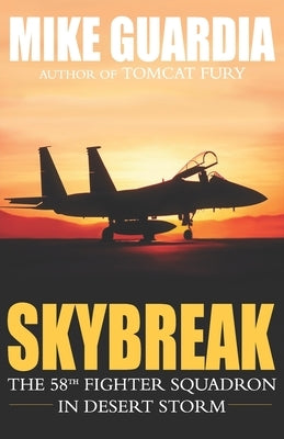 Skybreak: The 58th Fighter Squadron in Desert Storm Paperback Magnum Books