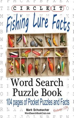 Circle It, Fishing Lure Facts, Word Search, Puzzle Book Paperback Lowry Global Media LLC