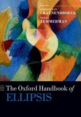 The Oxford Handbook of Ellipsis Paperback Oxford University Press, USA