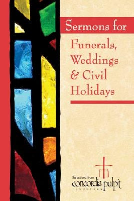 Paperback book titled "Sermons for Funerals, Weddings, & Civil Holidays" by Concordia Publishing House, with CD-ROM included.