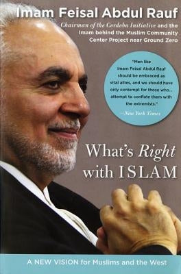 What's Right with Islam: A New Vision for Muslims and the West Paperback HarperOne