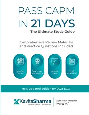 Pass CAPM in 21 Days - the Ultimate Study Guide Paperback Kavita Sharma