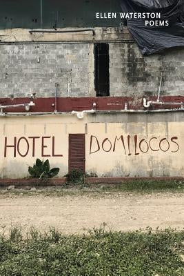 Hotel Domilocos: Poems Paperback Moonglade Press