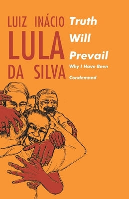 Truth will Prevail: Why I Have Been Condemned Paperback Leftword Books