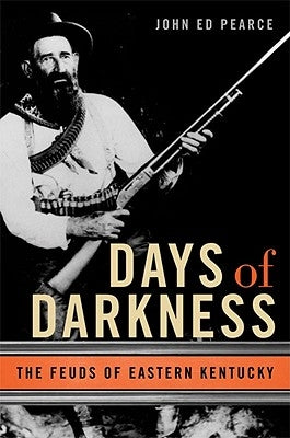 Days of Darkness: The Feuds of Eastern Kentucky Paperback University Press of Kentucky