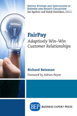 FairPay: Adaptively Win-Win Customer Relationships Paperback Business Expert Press