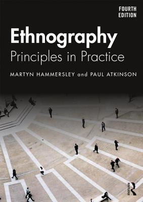 Ethnography: Principles in Practice Paperback Routledge