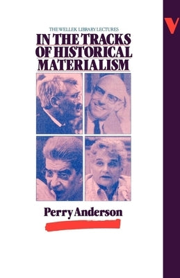 In the Tracks of Historical Materialism Paperback Verso
